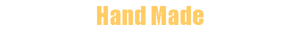 Hand Made
